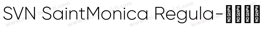 SVN SaintMonica Regula字体转换